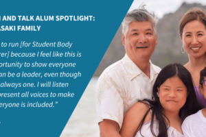 Listen and Talk Alum Family Spotlight Banner showcasing an image of Nora Sasaki with her family along with a quote on the left.